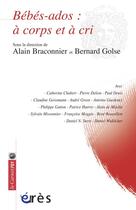 Couverture du livre « Bébés-ados ; à corps et à cris » de Bernard Golse aux éditions Eres