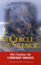 Couverture du livre « Le cercle du silence » de Arthur Colin aux éditions Alphee.jean-paul Bertrand