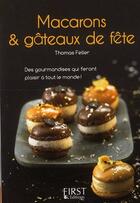 Couverture du livre « Macarons et gâteaux de fête » de Thomas Feller aux éditions First