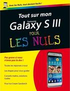 Couverture du livre « Tout sur mon Samsung galaxy S III pour les nuls » de Patrick Beuzit aux éditions First Interactive