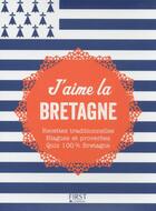 Couverture du livre « J'aime la bretagne » de Le Guern/Cadou aux éditions First