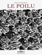 Couverture du livre « Le poilu » de Olivier De Resseguier aux éditions Delcourt