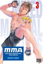 Couverture du livre « MMA : mixed martial artists Tome 3 » de Hiroki Endo aux éditions Pika