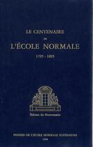 Couverture du livre « Centenaire de l'ecole normale (le) » de  aux éditions Éditions Rue D'ulm Via Openedition