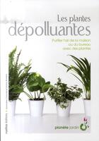 Couverture du livre « Les plantes dépolluantes » de Genevieve Chaudet et Ariane Boixiere aux éditions Rustica