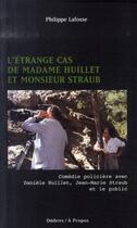 Couverture du livre « L'étrange cas de madame huillet et monsieur straub » de Philippe Lafosse aux éditions Ombres