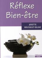 Couverture du livre « Réflexe bien-être » de Rousselet et Blanc aux éditions Guy Trédaniel