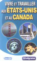 Couverture du livre « Vivre et travailler aux usa et au canada » de  aux éditions Studyrama