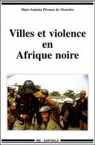 Couverture du livre « Villes et violence en afrique noire » de Perouse De Montclos aux éditions Karthala
