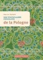 Couverture du livre « Dictionnaire insolite de la Pologne » de Jean-Luc Sochacki aux éditions Cosmopole