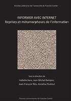 Couverture du livre « Informer avec internet. reprises et metamorphoses de l'information » de Rampo Hare Isabelle aux éditions Pu De Franche Comte