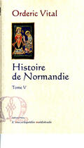 Couverture du livre « Histoire de la Normandie Tome 5 » de Orderic Vital aux éditions Paleo