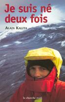 Couverture du livre « Je suis né deux fois » de Alain Kalita aux éditions Cherche Midi