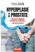 Couverture du livre « Hyperplasie de la prostate, prostatite chronique et cancer de la prostate, une suite logique ? » de Jacob Ludwig Manfred aux éditions Medicatrix