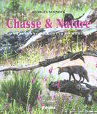 Couverture du livre « Chasse et nature ; connaissance, gestion, éthique (3e édition) » de Georges Schnock aux éditions Editions Racine