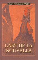 Couverture du livre « L'art de la nouvelle » de Jean-Francois Payfa aux éditions Quorum