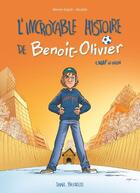 Couverture du livre « L'incroyable histoire de Benoit-Olivier Tome 1 : Waf le chien » de Alcante et Daniel Brouillette et Steven Dupre aux éditions Kennes Editions