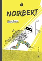 Couverture du livre « Noirbert » de Hakon Ovreas aux éditions La Joie De Lire