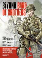 Couverture du livre « Beyond band of brothers : les mémoires de guerre du Major Dick Winters » de Dick Winters et Davide Fabbri et Cole C. Kingseed aux éditions Paquet