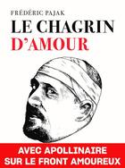 Couverture du livre « Le chagrin d'amour » de Frederic Pajak aux éditions Noir Sur Blanc