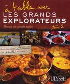 Couverture du livre « À table avec les grands explorateurs t.2 ; menus du monde entier » de  aux éditions Ulysse