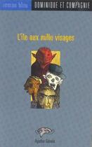 Couverture du livre « L'Ile Aux Mille Visages » de Agathe Genois aux éditions Heritage - Dominique Et Compagnie