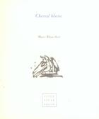 Couverture du livre « Cheval blanc » de Marc Blanchet aux éditions Virgile