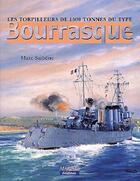 Couverture du livre « Torpilleurs 1500t du type bourrasque » de Marc Saibene aux éditions Marines