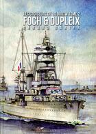 Couverture du livre « Les croiseurs français de 10 000tW t.2 ; Foch & Dupleix » de Gerard Garier aux éditions Lela Presse