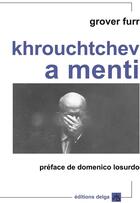 Couverture du livre « Khrouchtchev a menti » de Furr Grover aux éditions Delga