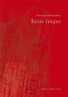 Couverture du livre « Basse langue » de Christiane Veschambre aux éditions Isabelle Sauvage