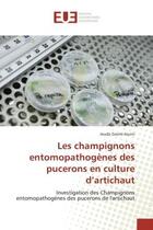 Couverture du livre « Les champignons entomopathogenes des pucerons en culture d'artichaut - investigation des champignons » de Gasmi-Jouini Jouda aux éditions Editions Universitaires Europeennes