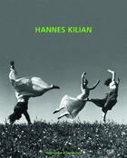 Couverture du livre « Hannes Kilian » de Klaus Honnef aux éditions Hatje Cantz