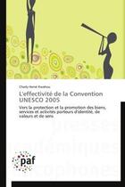 Couverture du livre « L'effectivité de la convention UNESCO (édition 2005) » de Charly Herve Kwahou aux éditions Presses Academiques Francophones