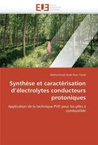 Couverture du livre « Synthese et caracterisation d electrolytes conducteurs protoniques » de Pour Yazdi-M aux éditions Editions Universitaires Europeennes