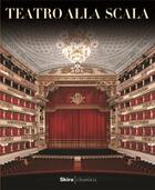 Couverture du livre « Teatro alla scala: the illustrated history » de Lanfossi aux éditions Skira