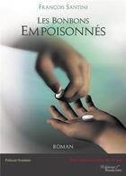 Couverture du livre « Les bonbons empoisonnés » de Santini Francois aux éditions Baudelaire