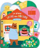 Couverture du livre « Le grand livre des odeurs : ma journée » de Anna Hurley aux éditions Philippe Auzou