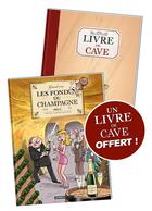 Couverture du livre « Les Fondus du vin : Champagne + Livre de cave offert » de Christophe Cazenove et Saive et Herve Richez aux éditions Bamboo
