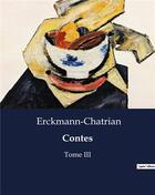 Couverture du livre « Contes : Tome III » de Erckmann-Chatrian aux éditions Culturea