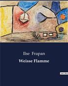 Couverture du livre « Weisse Flamme » de Frapan Ilse aux éditions Culturea