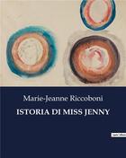 Couverture du livre « ISTORIA DI MISS JENNY » de Riccoboni M-J. aux éditions Culturea