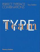 Couverture du livre « Type team perfect typeface combinations » de Tony Seddon aux éditions Thames & Hudson
