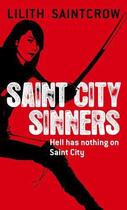 Couverture du livre « Saint City Sinners » de Lilith Saintcrow aux éditions Little Brown Book Group Digital