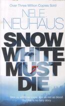 Couverture du livre « SNOW WHITE MUST DIE » de Neuhaus Nele aux éditions Pan Books Ltd