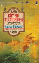 Couverture du livre « Say No to Murder » de Pickard Michael aux éditions Gallery Books