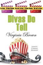 Couverture du livre « Divas do tell » de Brown Virginia aux éditions Bellebooks