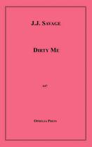 Couverture du livre « Dirty Me » de J.J. Savage aux éditions Epagine