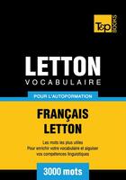 Couverture du livre « Vocabulaire Français-Letton pour l'autoformation - 3000 mots » de Andrey Taranov aux éditions T&p Books