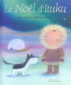 Couverture du livre « Le Noel D'Ituku » de Elena Pasquali et Dubrovka Lolanovic aux éditions Gautier Languereau